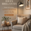 Idées de décoration intérieure avec un style chaleureux et accueillant
