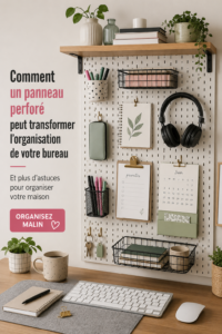 Tableau perforé décoré de fournitures de bureau bien organisées.