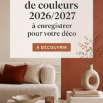 Palettes de couleurs tendance 2026-2027 pour une décoration moderne et accueillante
