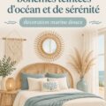 Chambre bohème inspirée de l'océan avec des teintes douces et des accessoires marins.