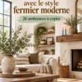 Intérieur chaleureux avec des éléments de décoration style fermier moderne